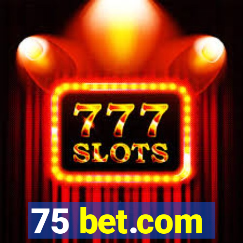 75 bet.com